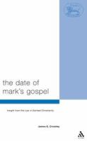 The Date of Mark's Gospel (Journal For The Study Of The New Testament Supplement Series)