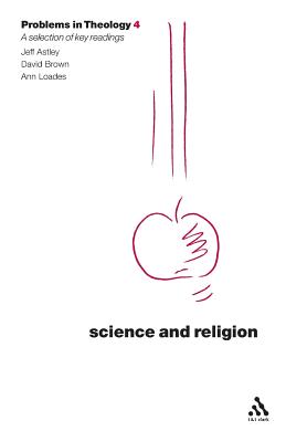Science and Religion (Problems In Theology Series)