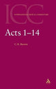Acts 1-14 (Volume 1) (International Critical Commentary Series)