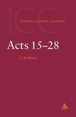 Acts 15-28 (Volume 2) (International Critical Commentary Series)