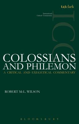 Colossians and Philemon (International Critical Commentary Series)