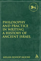 Philosophy and Practice in Writing a History of Ancient Israel
