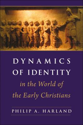 Dynamics and Identity in Early Christianity