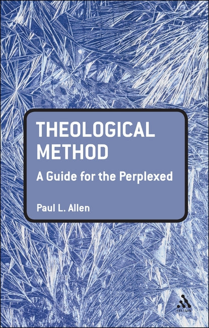 Theological Method (Guides For The Perplexed Series)