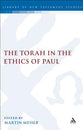Torah in the Ethics of Paul (Library Of New Testament Studies Series)