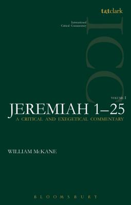 Jeremiah 1-25 (Volume 1) (International Critical Commentary Series)