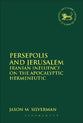 Persepolis and Jerusalem (Library Of Hebrew Bible/old Testament Studies Series)