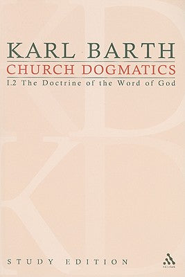 The Revelation of God; the Outpouring of the Holy Spirit (Church Dogmatics Study Edition Series)