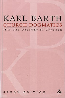 The Work of Creation (Church Dogmatics Study Edition Series)