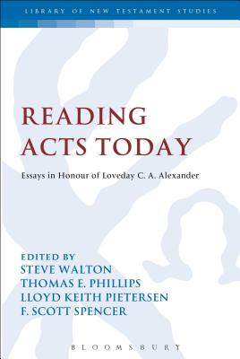 Reading Acts Today (Library Of New Testament Studies Series)