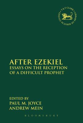 After Ezekiel (Library Of Hebrew Bible/old Testament Studies Series)