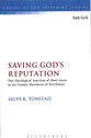Saving God's Reputation (Library Of New Testament Studies Series)