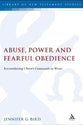 Abuse, Power and Fearful Obedience
