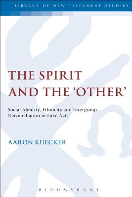 The Spirit and the 'Other' (Library Of New Testament Studies Series)