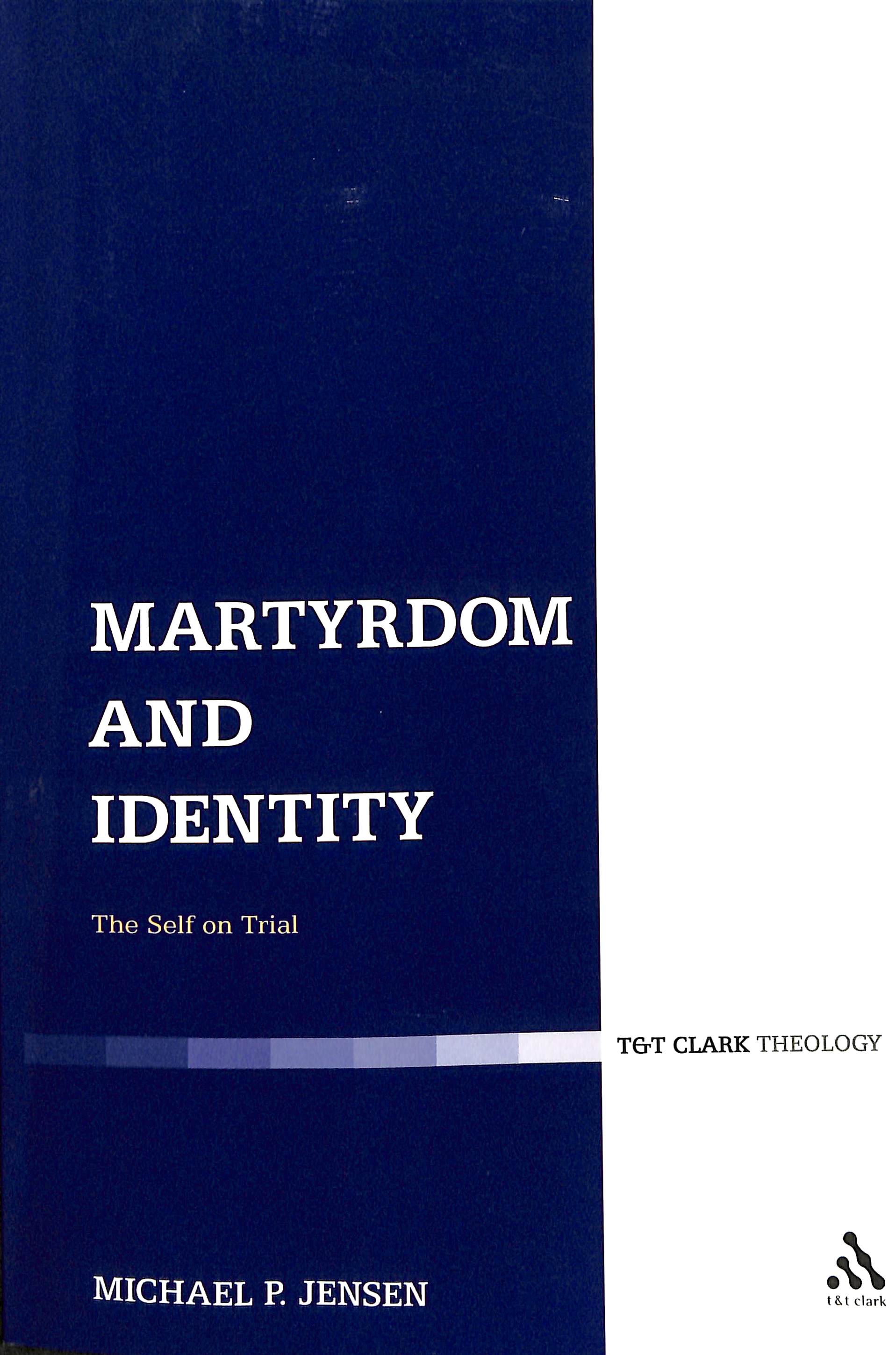 Martyrdom and Identity: The Self on Trial