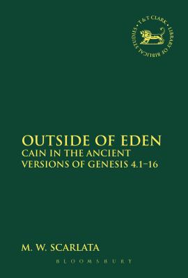 Outside of Eden (Library Of Hebrew Bible/old Testament Studies Series)