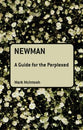 Newman (Guides For The Perplexed Series)