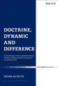 Doctrine, Dynamic and Difference (Ecclesiological Investigations Series)