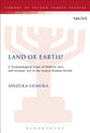 Land Or Earth? (Library Of Second Temple Studies Series)