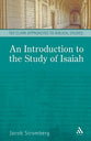 Introduction to the Study of Isaiah (T&t Clark Approaches To Biblical Studies Series)