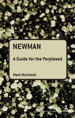Newman (Guides For The Perplexed Series)