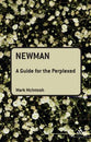 Newman (Guides For The Perplexed Series)