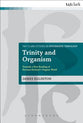 Trinity and Organism (T&t Clark Studies In Systematic Theology Series)