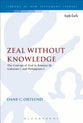 Zeal Without Knowledge (Library Of New Testament Studies Series)