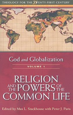 Religion and the Powers of the Common Life (#01 in God And Globalization Series)