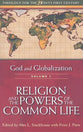 Religion and the Powers of the Common Life (#01 in God And Globalization Series)