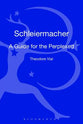 Schleiermacher (Guides For The Perplexed Series)
