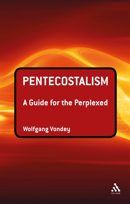 Pentecostalism (Guides For The Perplexed Series)