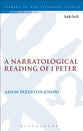 A Narratological Reading of 1 Peter (Library Of New Testament Studies Series)