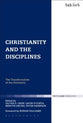 Christianity and the Disciplines (Religion And The University Series)