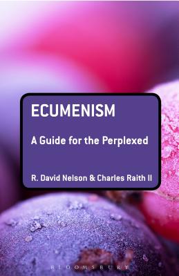 Ecumenism (Guides For The Perplexed Series)