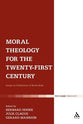 Moral Theology For the Twenty First Century