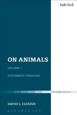 Systematic Theology (#01 in On Animals Series)