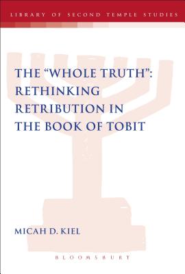 The 'Whole Truth' (Library Of Second Temple Studies Series)