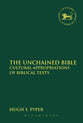 The Unchained Bible (Library Of Hebrew Bible/old Testament Studies Series)