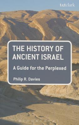 The History of Ancient Israel (Guides For The Perplexed Series)