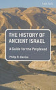 The History of Ancient Israel (Guides For The Perplexed Series)
