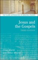 Jesus and the Gospels (3rd Ed.) (T&t Clark Approaches To Biblical Studies Series)