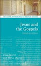 Jesus and the Gospels (3rd Ed.) (T&t Clark Approaches To Biblical Studies Series)