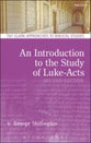 An Introduction to the Study of Luke-Acts (2nd Ed.) (T&t Clark Approaches To Biblical Studies Series)