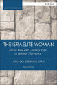 The Israelite Woman (T&t Clark Cornerstones Series)