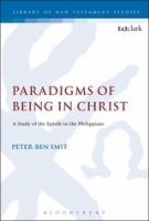 Paradigms of Being in Christ (Library Of New Testament Studies Series)