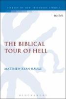 The Biblical Tour of Hell (Library Of New Testament Studies Series)