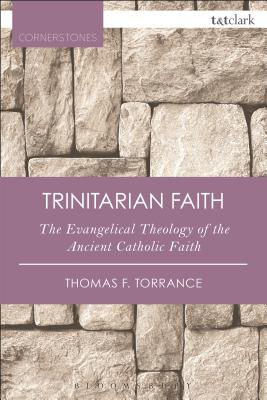 The Trinitarian Faith (2nd Edition)