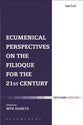Ecumenical Perspectives on the Filioque For the 21St Century (T&t Clark Theology Series)
