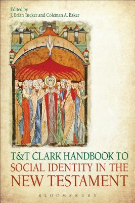 Social Identity in the New Testament (T&t Clark Handbooks Series)